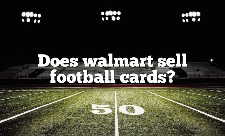 Does walmart sell football cards?