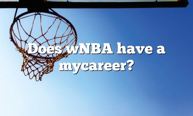 Does wNBA have a mycareer?