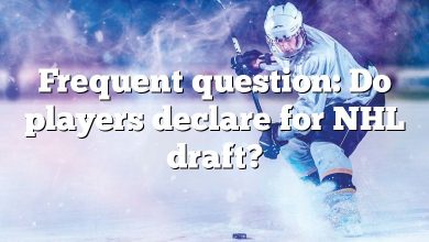 Frequent question: Do players declare for NHL draft?