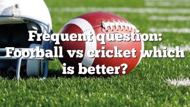 Frequent question: Football vs cricket which is better?