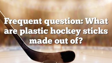 Frequent question: What are plastic hockey sticks made out of?