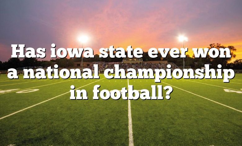 Has iowa state ever won a national championship in football?