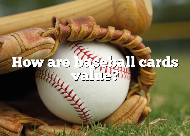 how-are-baseball-cards-value-dna-of-sports