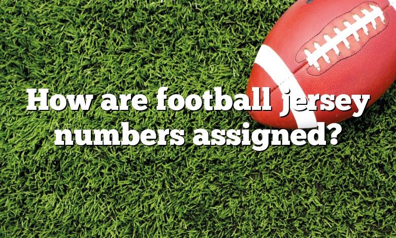 How are football jersey numbers assigned?