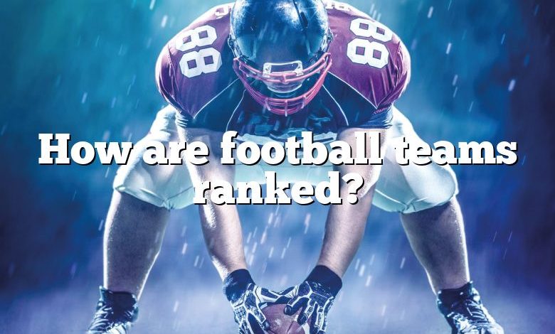 How are football teams ranked?