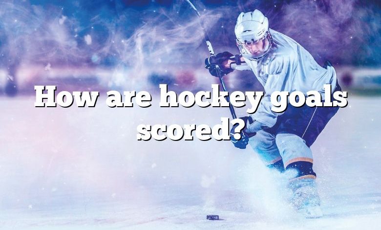 How are hockey goals scored?