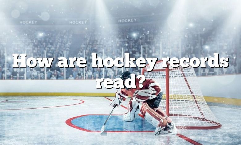 How are hockey records read?