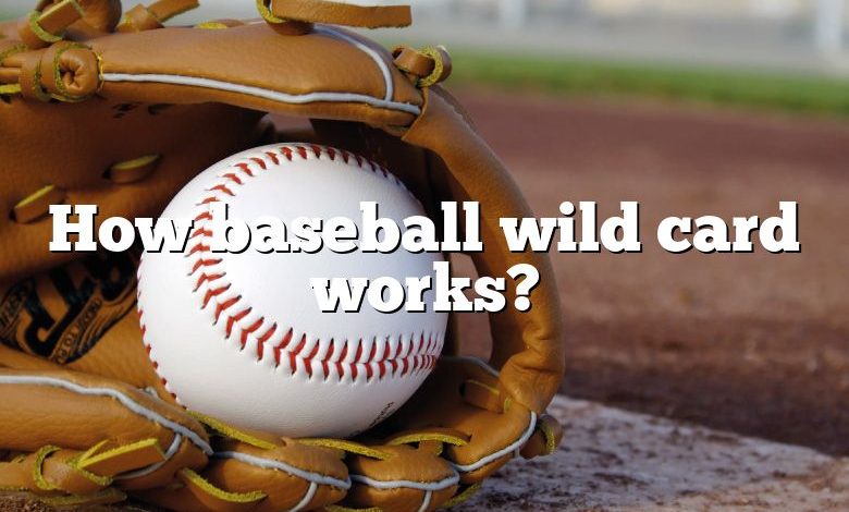 How baseball wild card works?