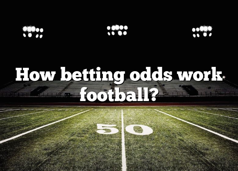 how-betting-odds-work-football-dna-of-sports