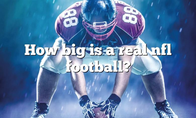 How big is a real nfl football?