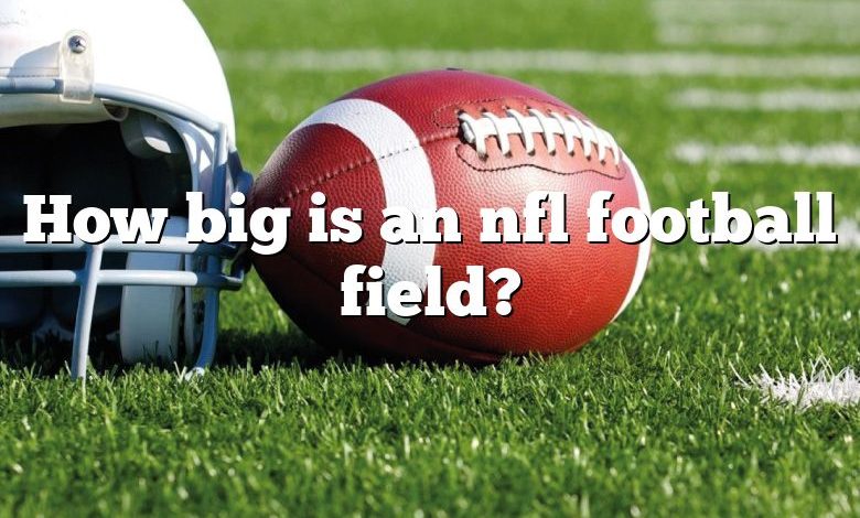 How big is an nfl football field?