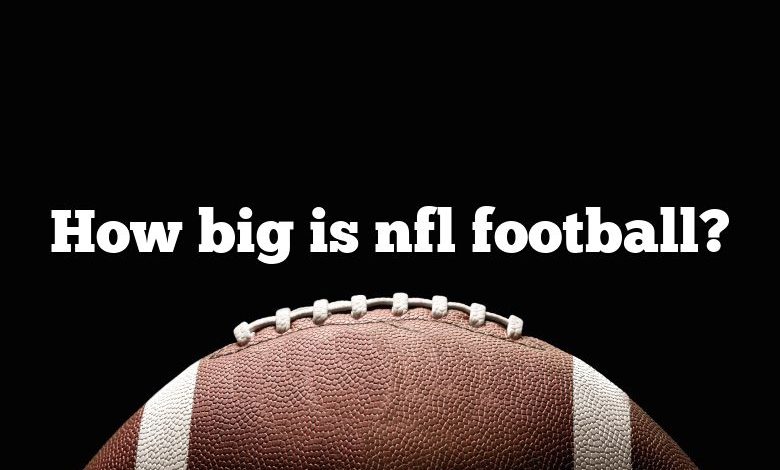 How big is nfl football?