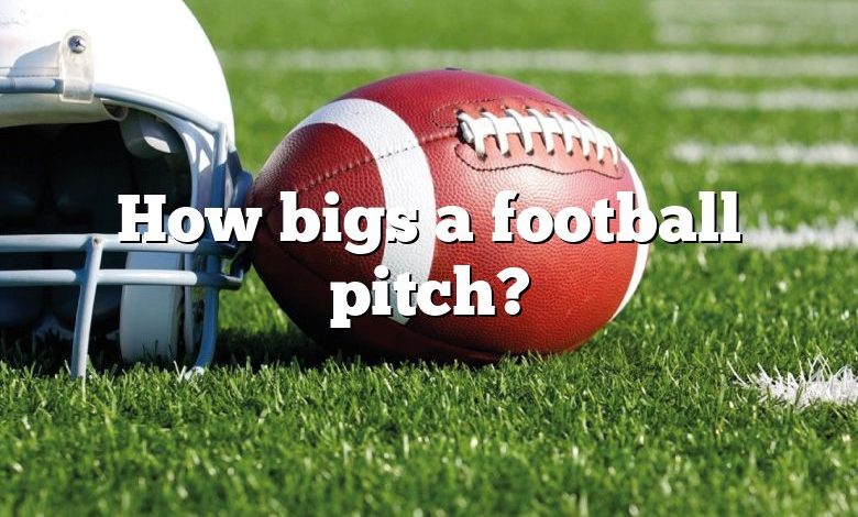 How bigs a football pitch?