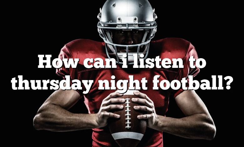 How can i listen to thursday night football?