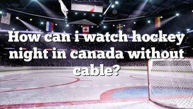 How can i watch hockey night in canada without cable?