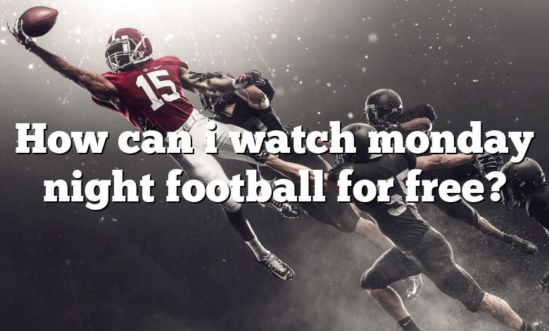 How can i watch monday night football for free?