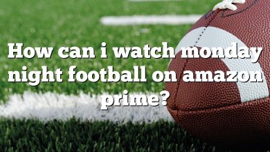 How can i watch monday night football on amazon prime?