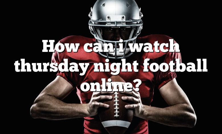 How can i watch thursday night football online?