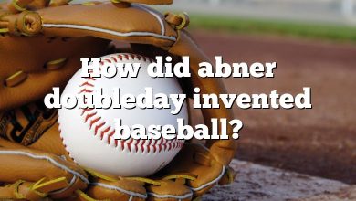 How did abner doubleday invented baseball?