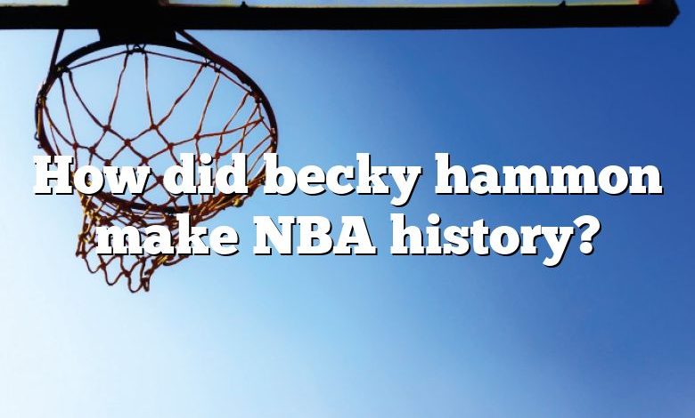 How did becky hammon make NBA history?