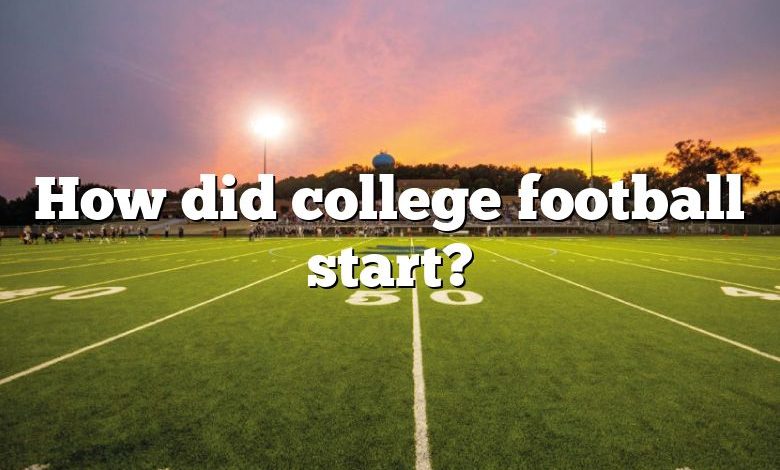 how-did-college-football-start-dna-of-sports