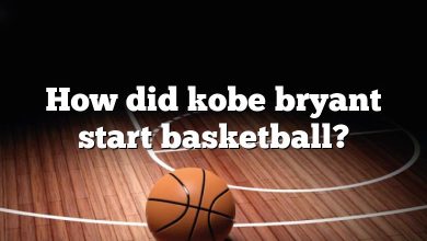 How did kobe bryant start basketball?