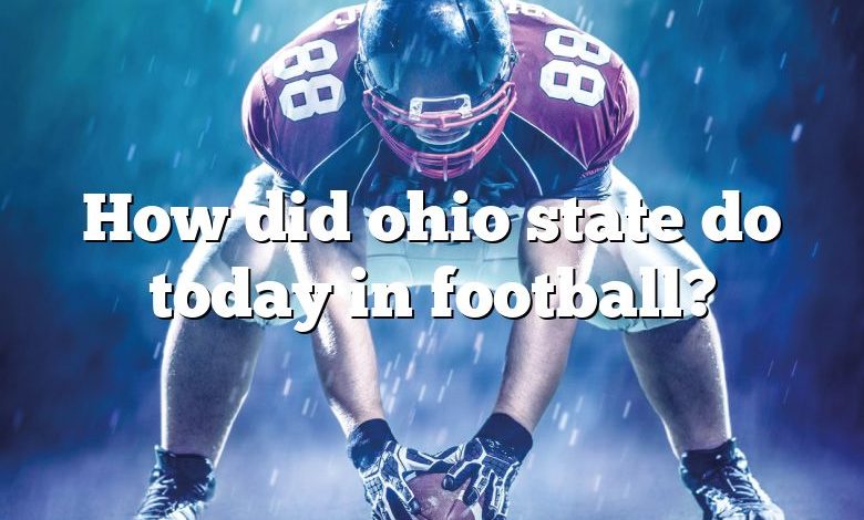 How did ohio state do today in football?