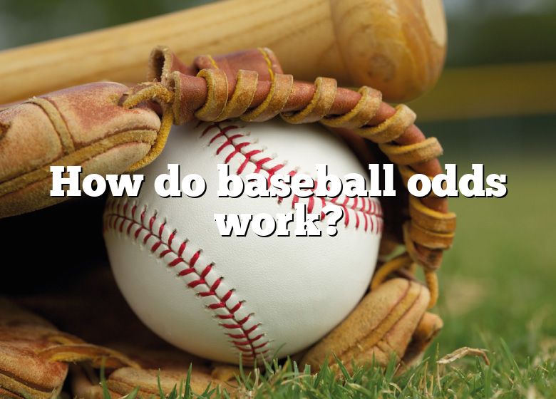 How Do Baseball Odds Work? DNA Of SPORTS