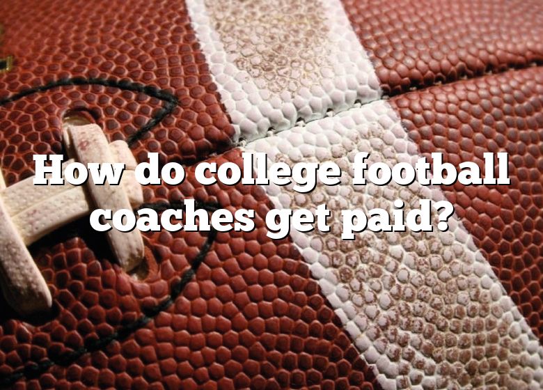 how-do-college-football-coaches-get-paid-dna-of-sports