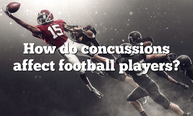 How do concussions affect football players?