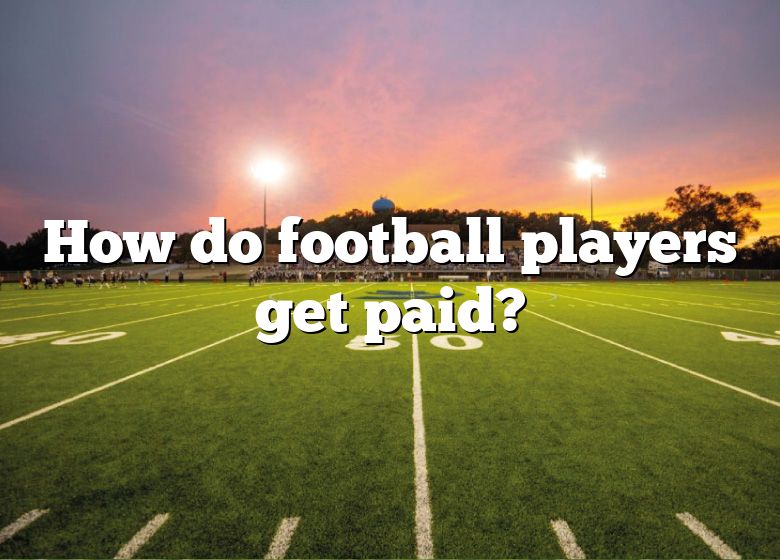 how-do-football-players-get-paid-dna-of-sports