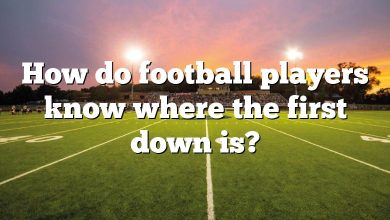 How do football players know where the first down is?