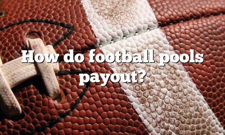 How do football pools payout?