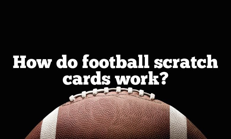 How do football scratch cards work?