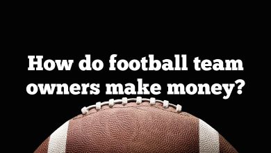 How do football team owners make money?