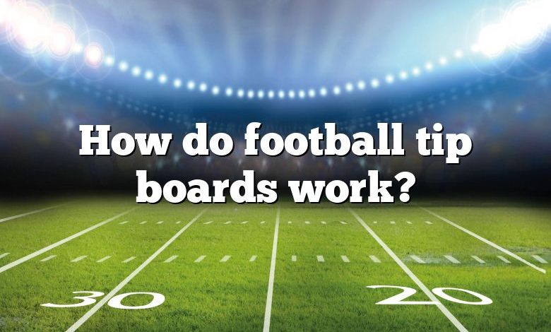 How do football tip boards work?