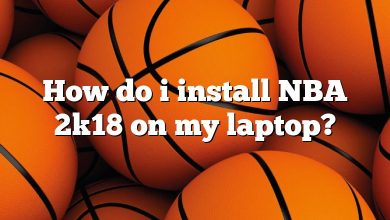 How do i install NBA 2k18 on my laptop?