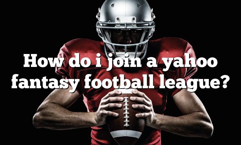 How do i join a yahoo fantasy football league?