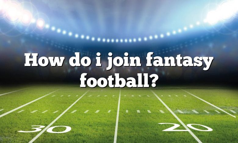 How do i join fantasy football?