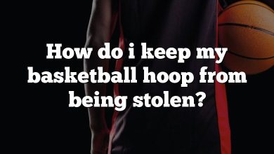 How do i keep my basketball hoop from being stolen?