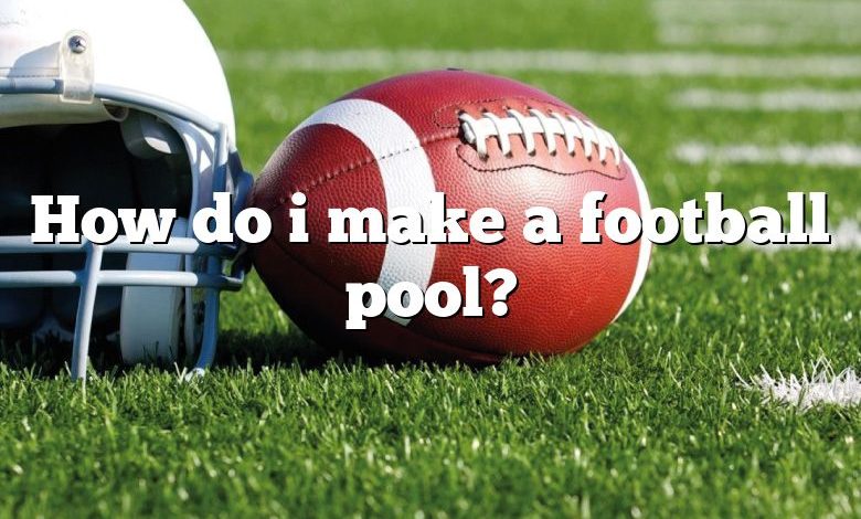 How do i make a football pool?