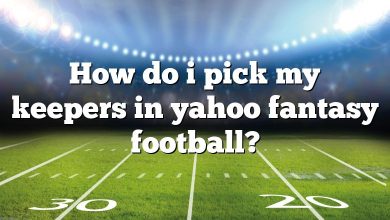 How do i pick my keepers in yahoo fantasy football?