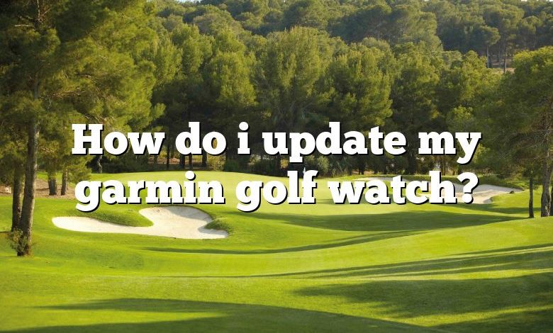 How do i update my garmin golf watch?