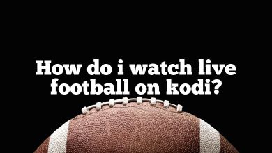 How do i watch live football on kodi?