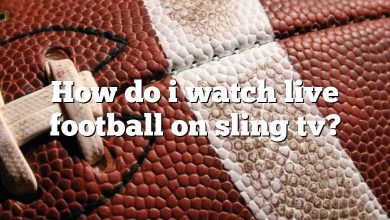 How do i watch live football on sling tv?