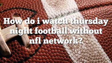 How do i watch thursday night football without nfl network?