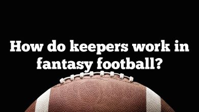How do keepers work in fantasy football?