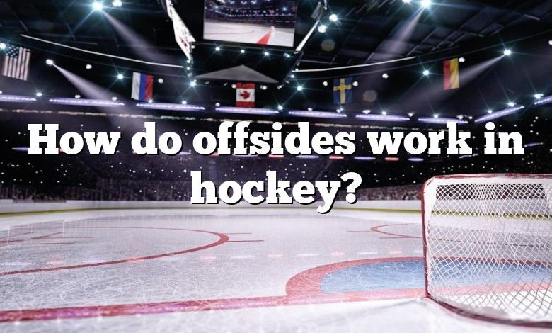 How do offsides work in hockey?