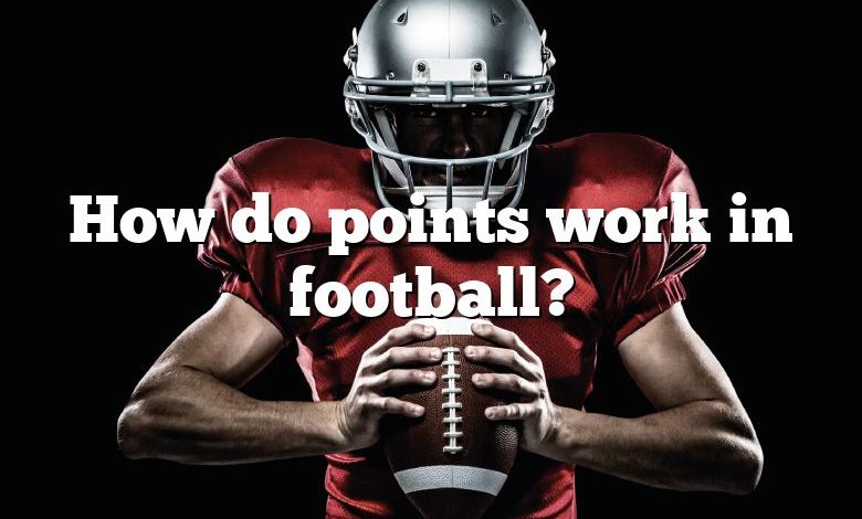 How do points work in football?