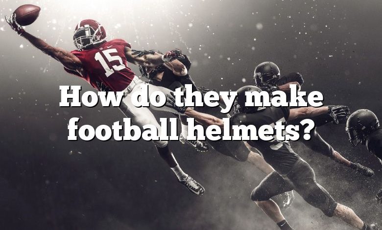 how-do-they-make-football-helmets-dna-of-sports